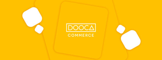 Dooca Commerce: recursos intuitivos e seguros para sua loja virtual